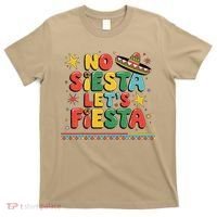 No Siesta Lets Fiesta Funny Cinco De Mayo Mexican T-Shirt thumb 0