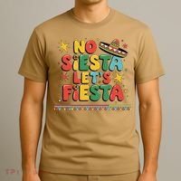 No Siesta Lets Fiesta Funny Cinco De Mayo Mexican T-Shirt thumb 3