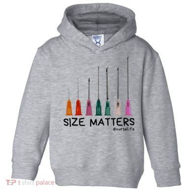 Needle Size Matters Funny Nursing Cna Nurse Life Toddler Hoodie