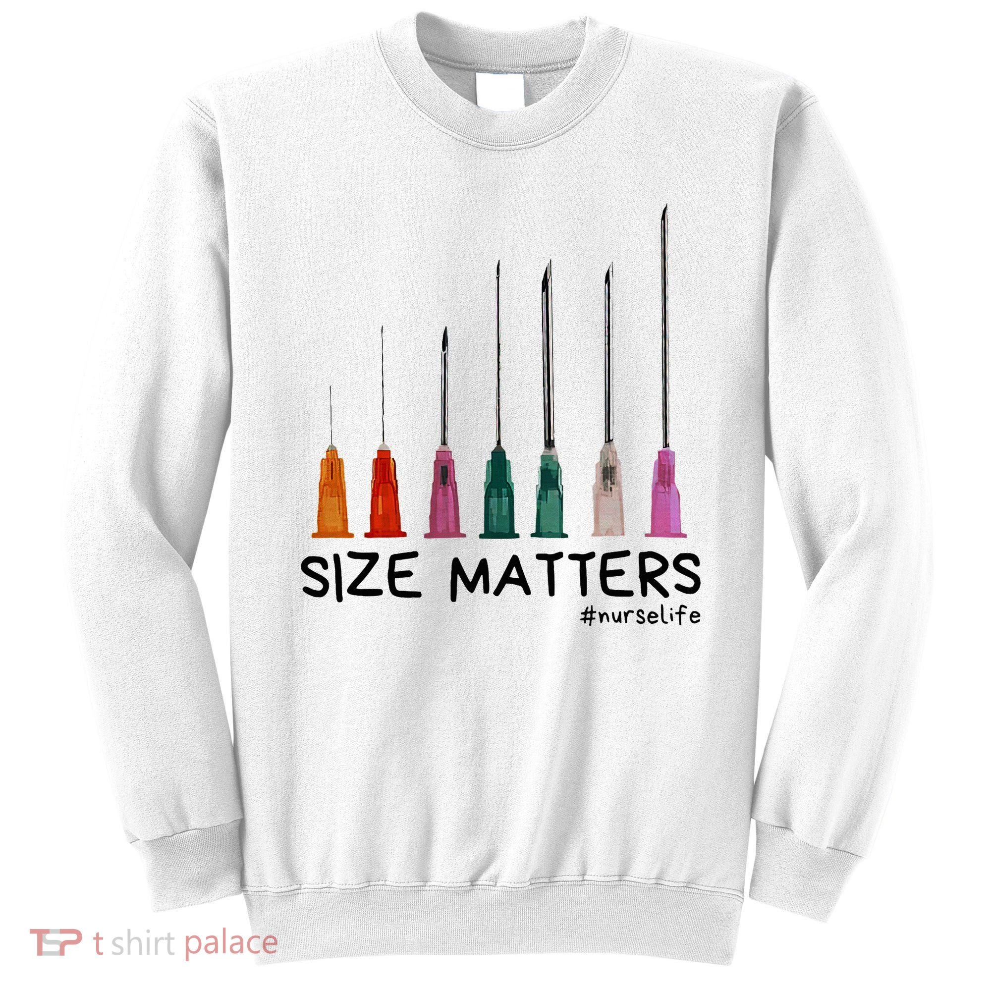 Needle Size Matters Funny Nursing Cna Nurse Life Sweatshirt