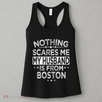Nothing Scares Me My Husband Is From Boston Women's Tank Top thumb 3