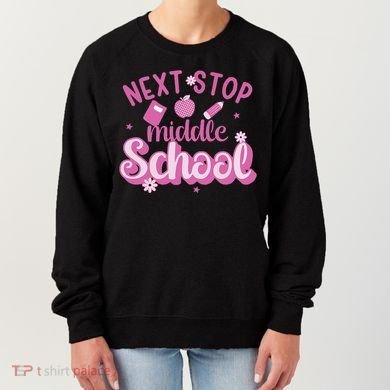 Next Stop Middle School Graduation Women's Sweatshirt