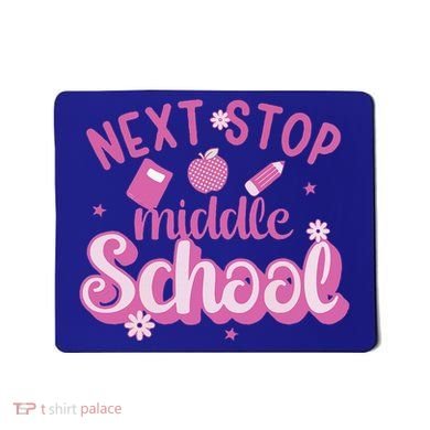 Next Stop Middle School Graduation Mousepad