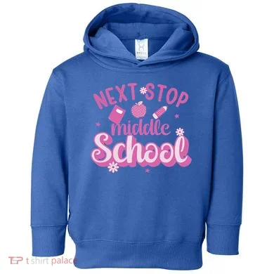 Next Stop Middle School Graduation Toddler Hoodie