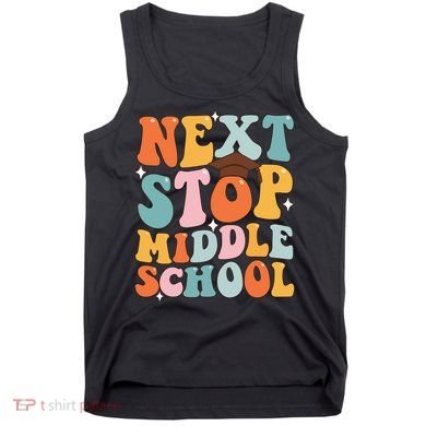 Next Stop Middle School Funny Graduation 5th Grade Tank Top