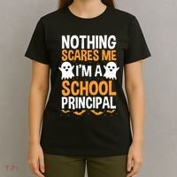 Nothing Scares Me IM A School Principal Halloween Costume Teacher T-Shirt thumb 4