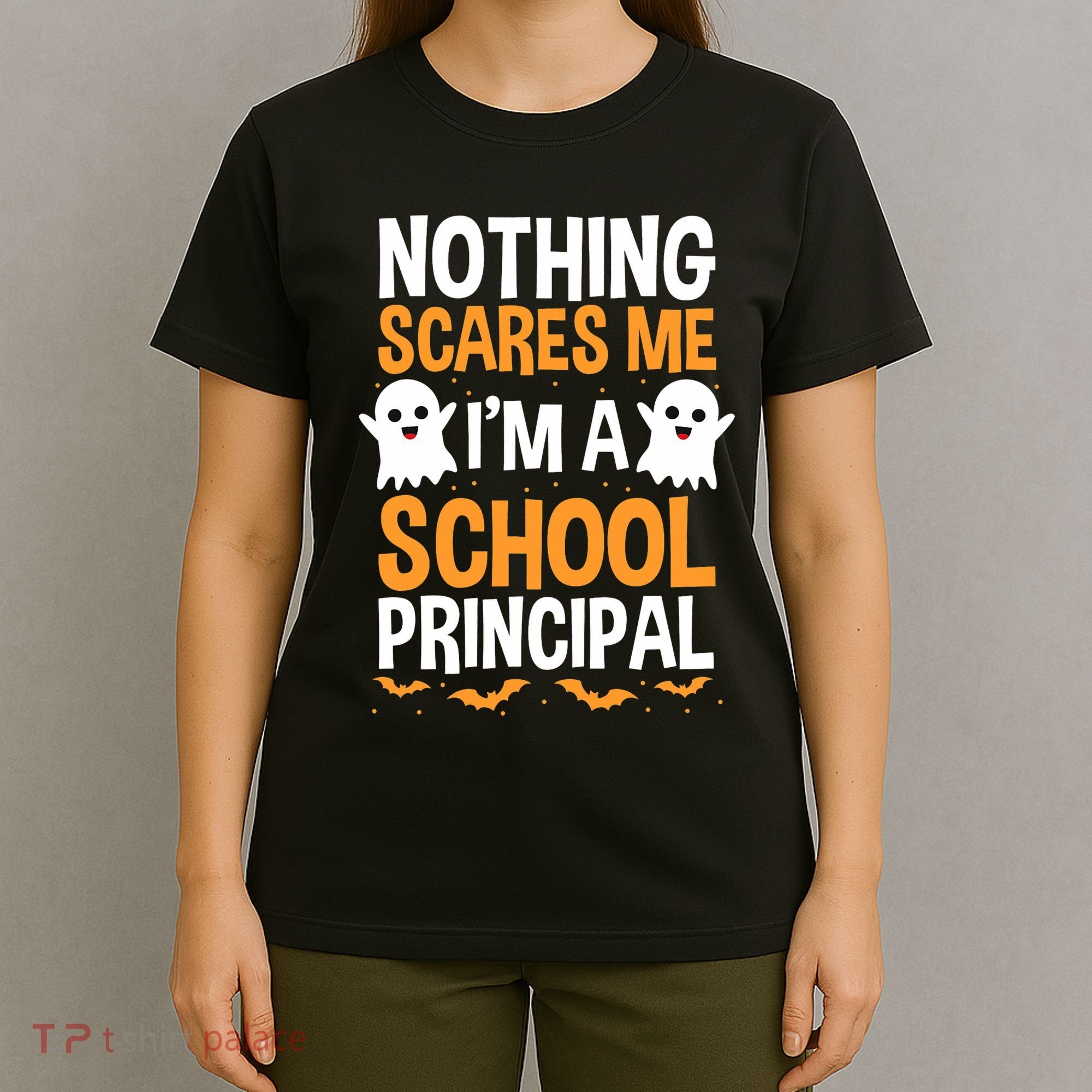 Nothing Scares Me IM A School Principal Halloween Costume Teacher T-Shirt