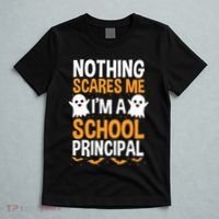 Nothing Scares Me IM A School Principal Halloween Costume Teacher T-Shirt thumb 5