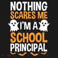 Nothing Scares Me IM A School Principal Halloween Costume Teacher T-Shirt thumb 7