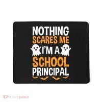 Nothing Scares Me IM A School Principal Halloween Costume Teacher Mousepad thumb 0