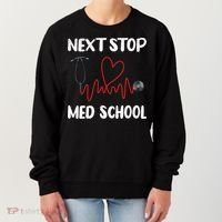 Next Stop Med School Future Doc Medical School Student Gift Women's Sweatshirt thumb 0