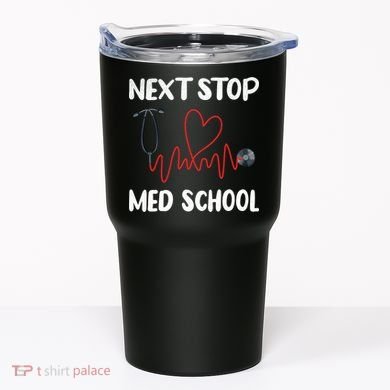 Next Stop Med School Future Doc Medical School Student Gift Tumbler