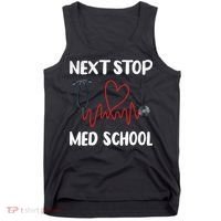 Next Stop Med School Future Doc Medical School Student Gift Tank Top thumb 0
