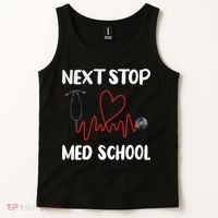 Next Stop Med School Future Doc Medical School Student Gift Tank Top thumb 2