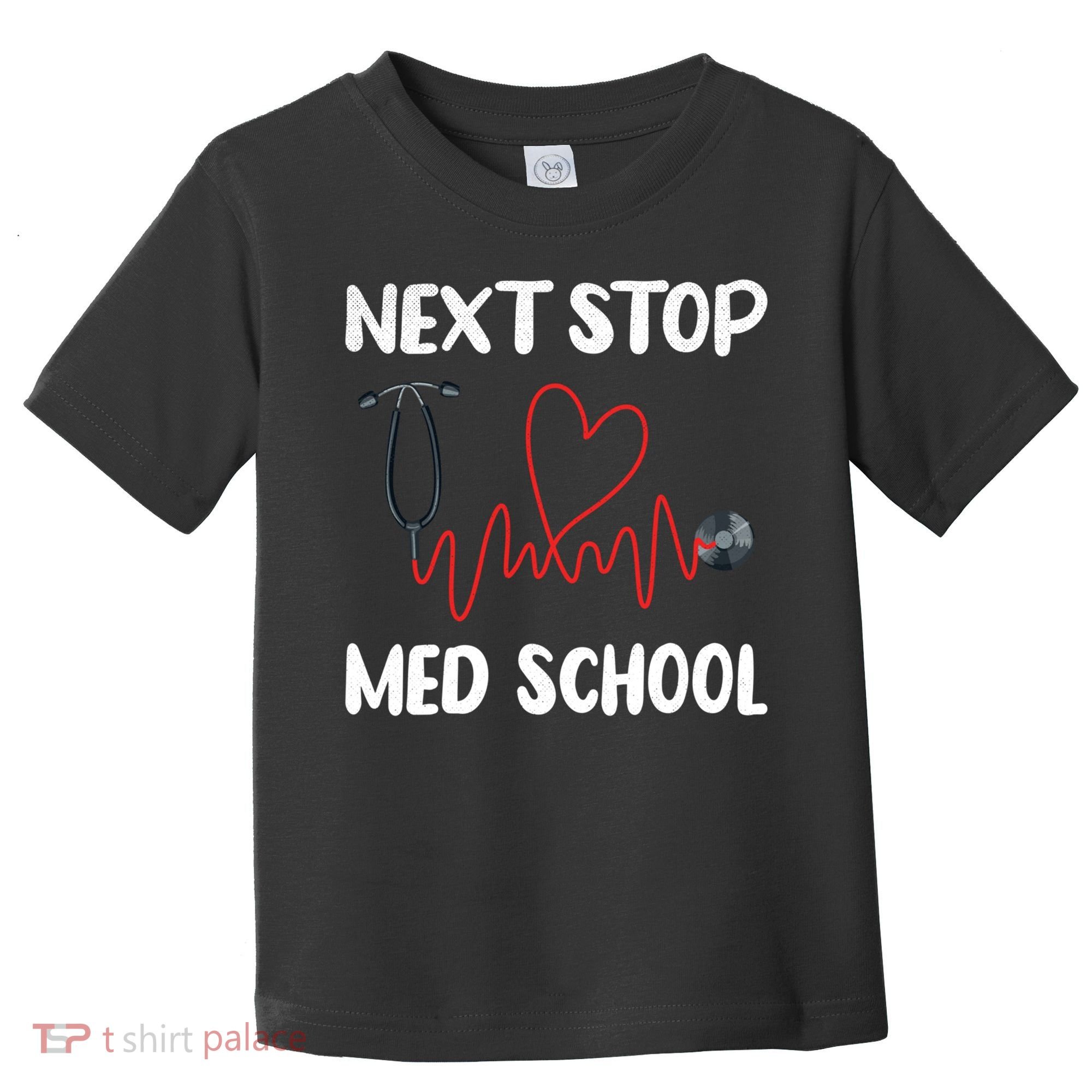 Next Stop Med School Future Doc Medical School Student Gift Toddler T-Shirt