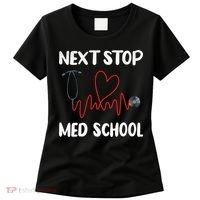 Next Stop Med School Future Doc Medical School Student Gift Women's T-Shirt thumb 0
