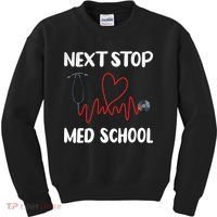 Next Stop Med School Future Doc Medical School Student Gift Kids Sweatshirt thumb 0