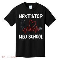 Next Stop Med School Future Doc Medical School Student Gift Kids T-Shirt thumb 0