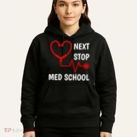 Next Stop Medical School Gift Med School Gift Med Student Gift Hoodie thumb 5
