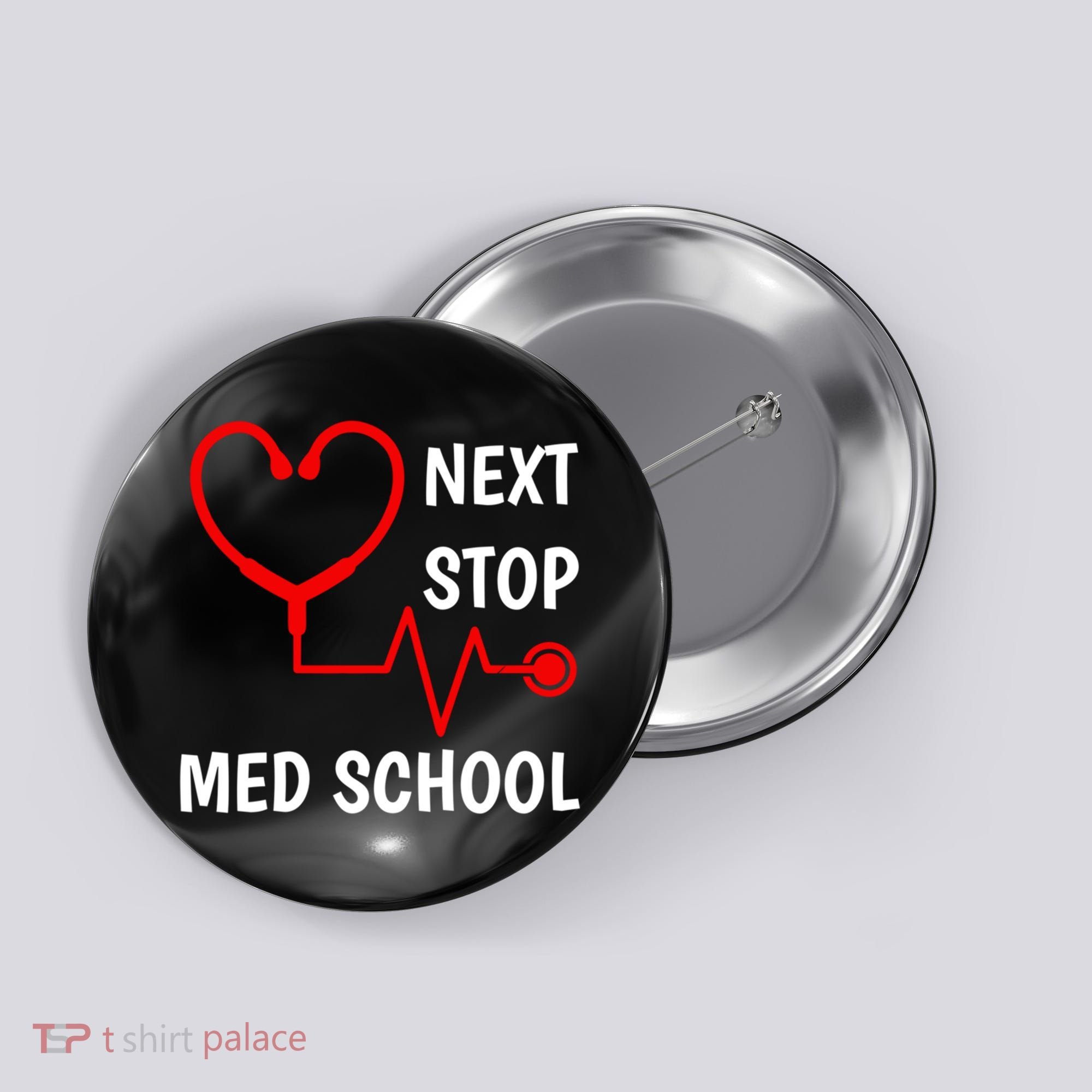 Next Stop Medical School Gift Med School Gift Med Student Gift Button