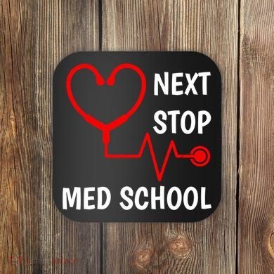 Next Stop Medical School Gift Med School Gift Med Student Gift Coaster