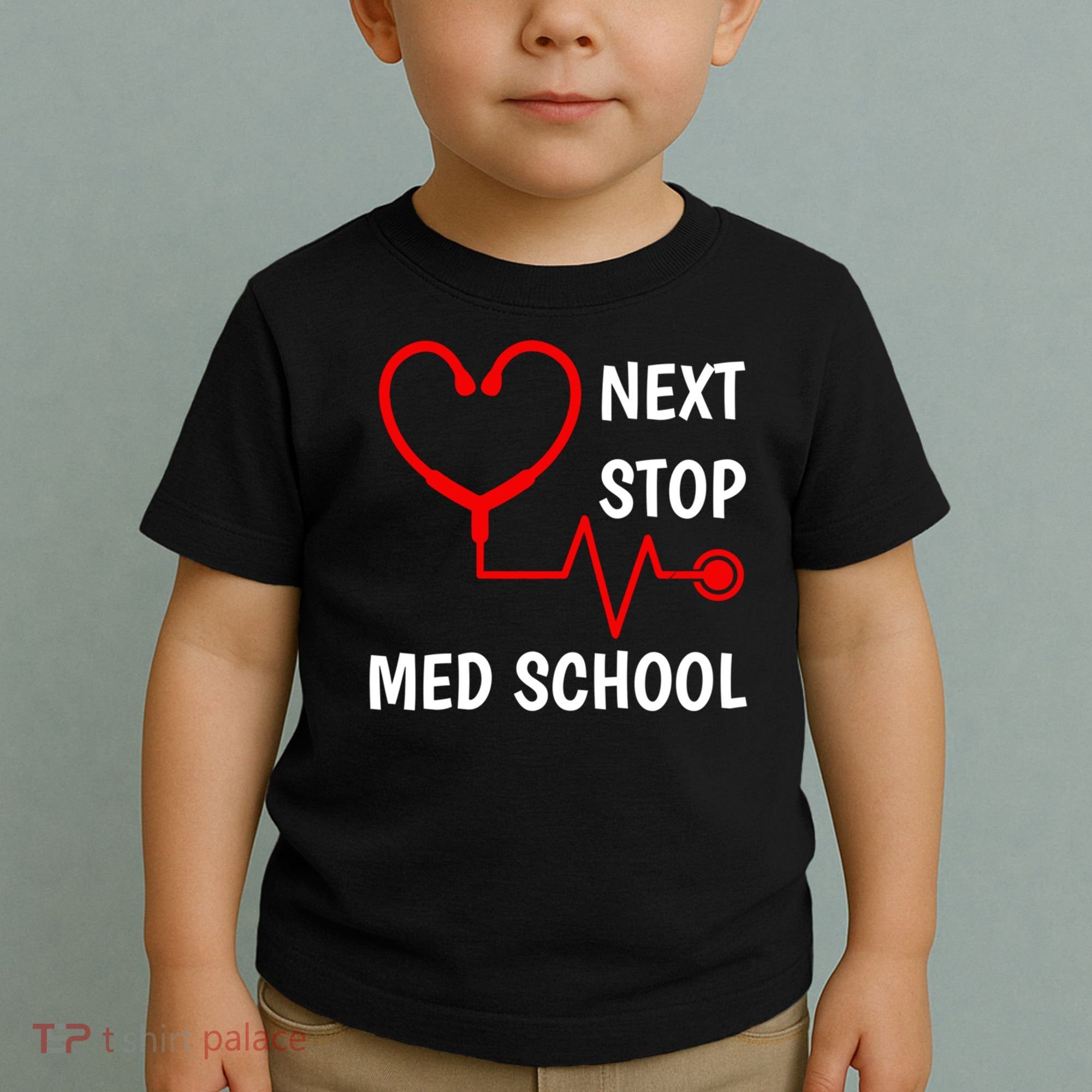 Next Stop Medical School Gift Med School Gift Med Student Gift Toddler T-Shirt