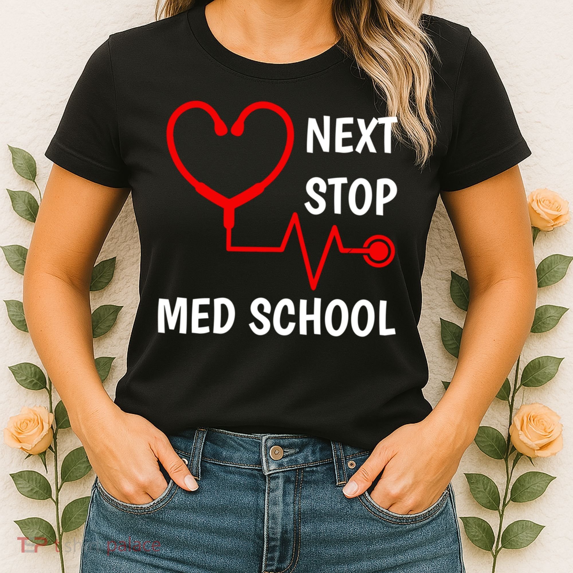 Next Stop Medical School Gift Med School Gift Med Student Gift Women's T-Shirt