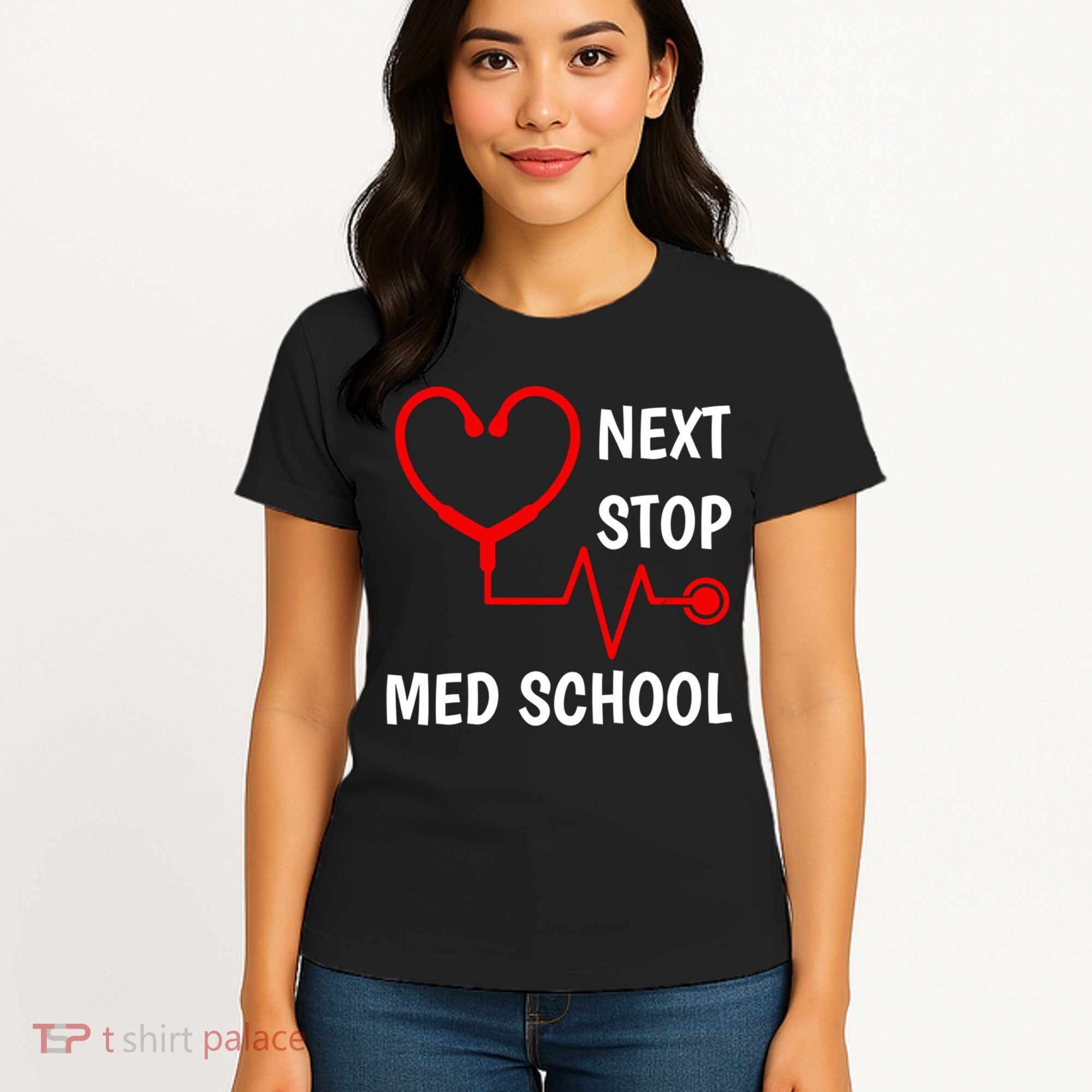 Next Stop Medical School Gift Med School Gift Med Student Gift Women's T-Shirt