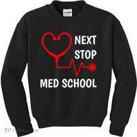 Next Stop Medical School Gift Med School Gift Med Student Gift Kids Sweatshirt thumb 0