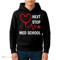 Next Stop Medical School Gift Med School Gift Med Student Gift Kids Hoodie thumb 4