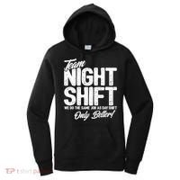 Night Shift Meme Gift Team Night Shift Gift Funny Night Shift Gift Women's Hoodie thumb 0