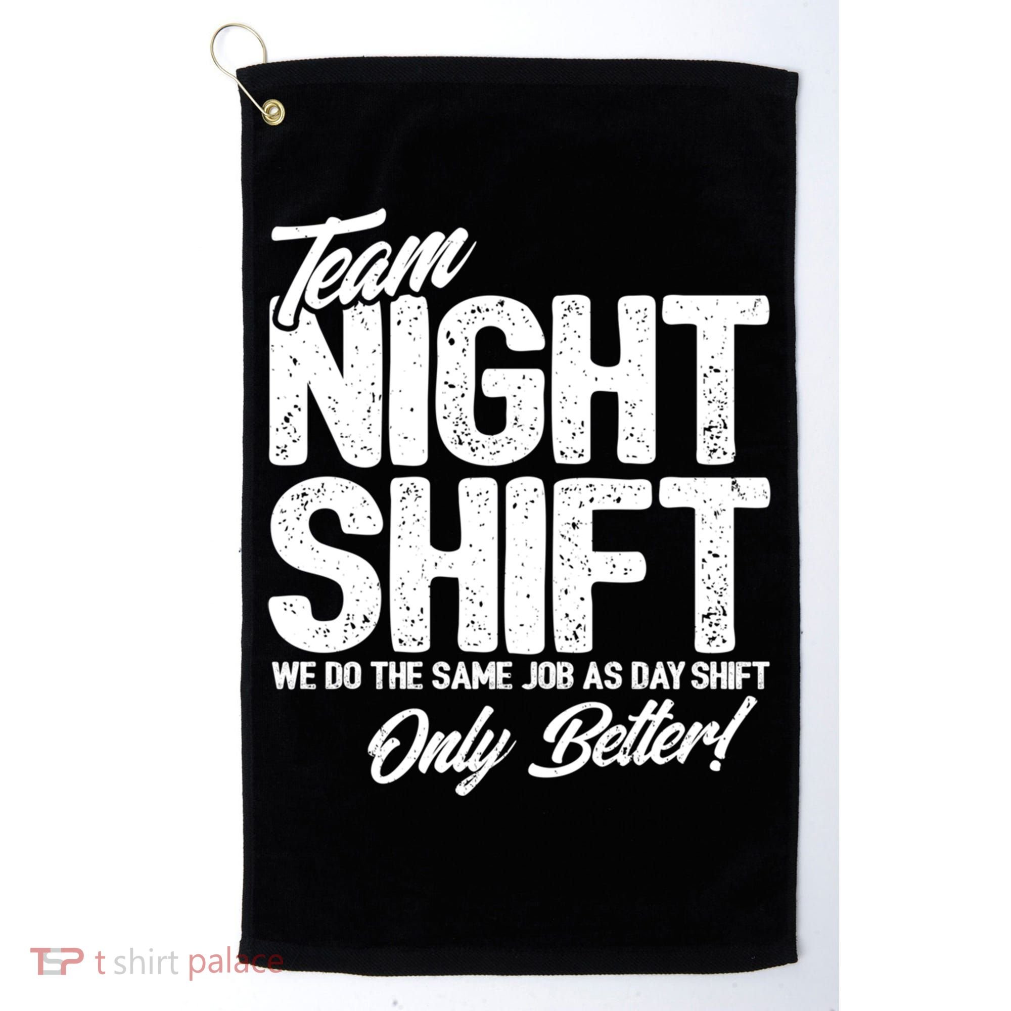 Night Shift Meme Gift Team Night Shift Gift Funny Night Shift Gift Golf Towel
