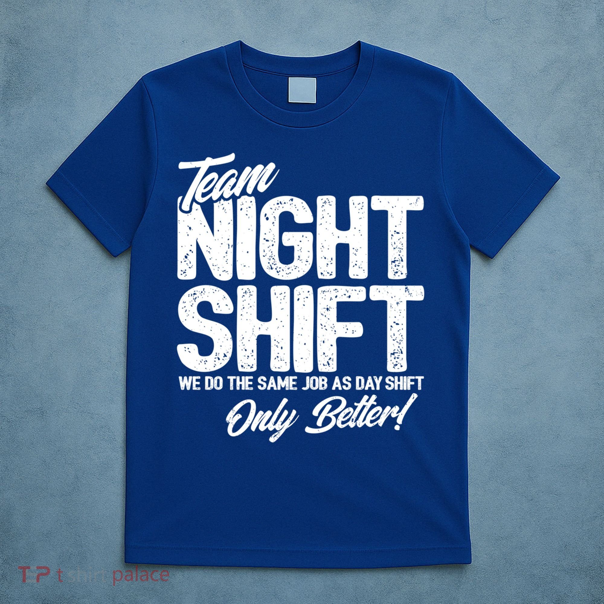 Night Shift Meme Gift Team Night Shift Gift Funny Night Shift Gift T-Shirt