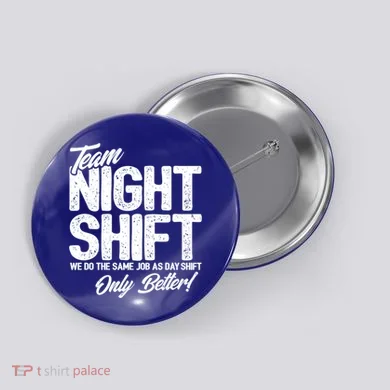 Night Shift Meme Gift Team Night Shift Gift Funny Night Shift Gift Button