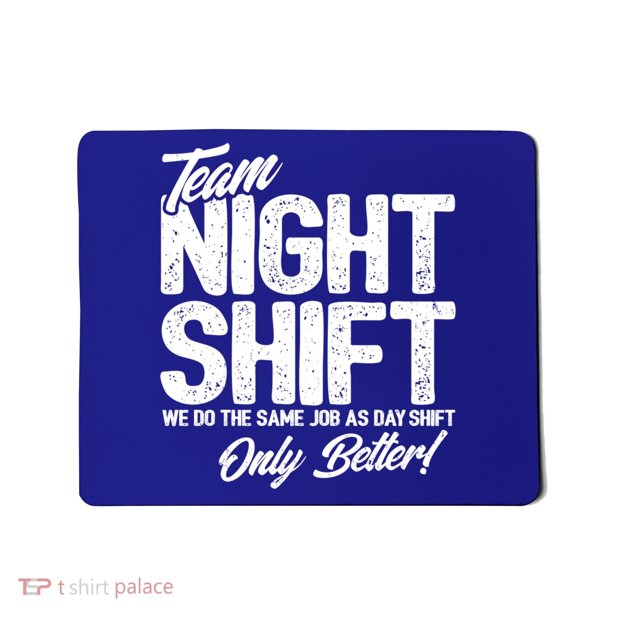 Night Shift Meme Gift Team Night Shift Gift Funny Night Shift Gift Mousepad