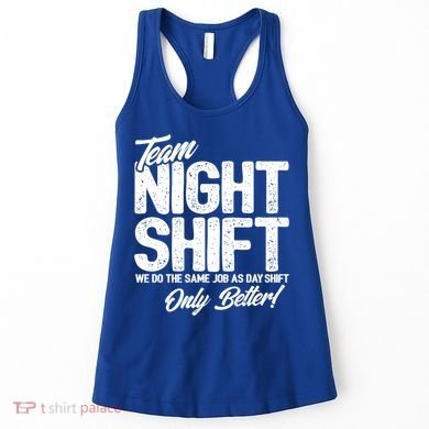 Night Shift Meme Gift Team Night Shift Gift Funny Night Shift Gift Women's Tank Top