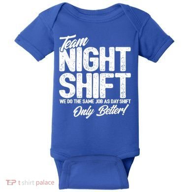 Night Shift Meme Gift Team Night Shift Gift Funny Night Shift Gift Baby Bodysuit