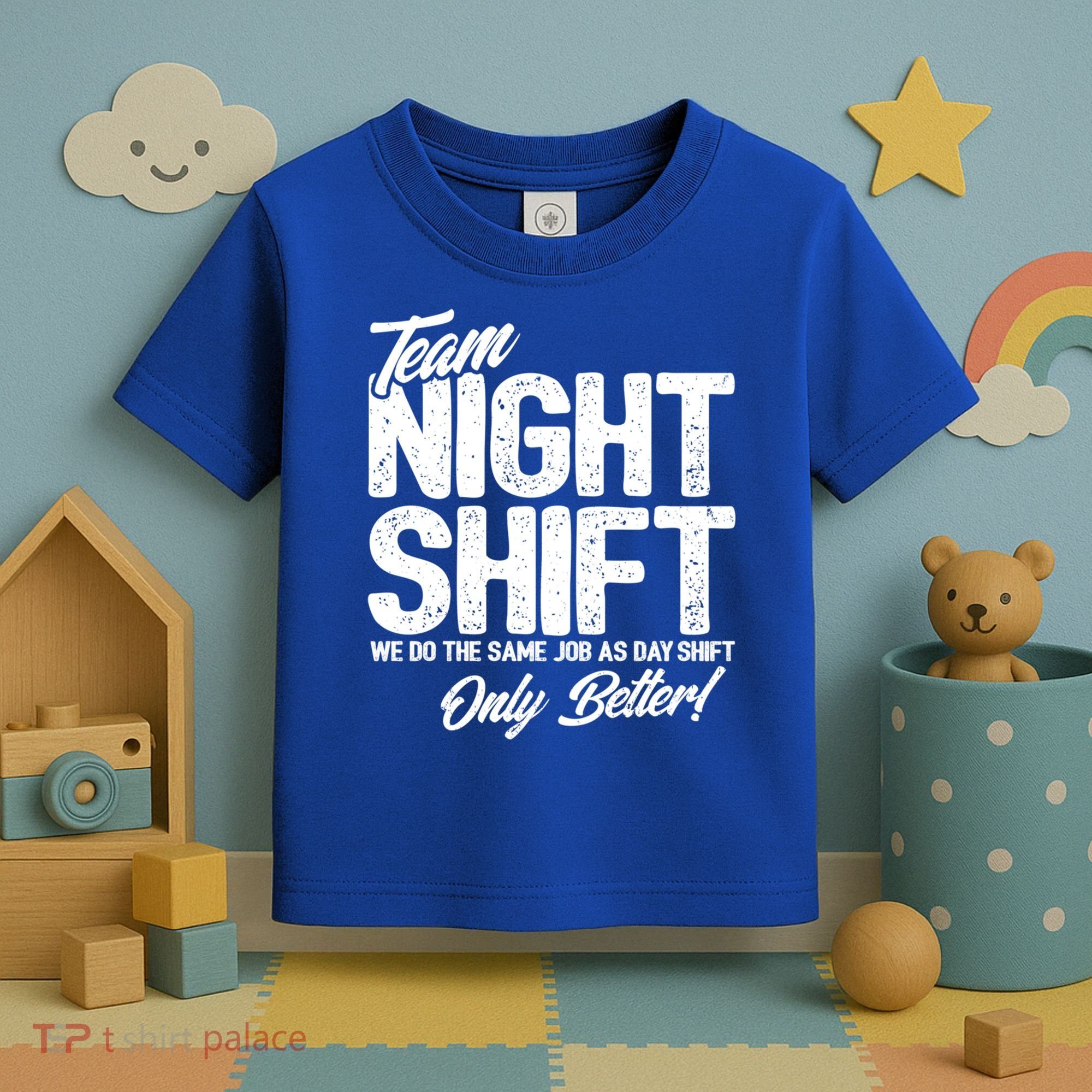 Night Shift Meme Gift Team Night Shift Gift Funny Night Shift Gift Toddler T-Shirt