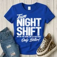 Night Shift Meme Gift Team Night Shift Gift Funny Night Shift Gift Women's T-Shirt thumb 3