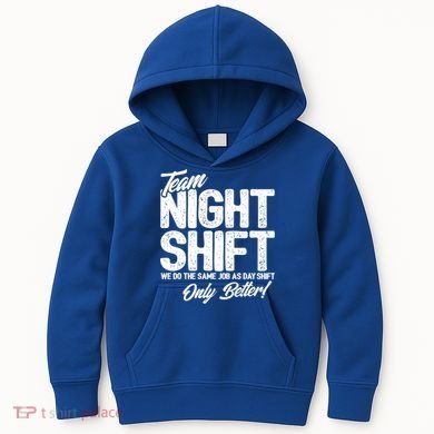 Night Shift Meme Gift Team Night Shift Gift Funny Night Shift Gift Kids Hoodie