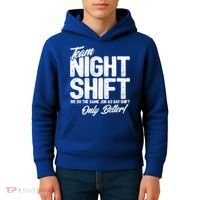 Night Shift Meme Gift Team Night Shift Gift Funny Night Shift Gift Kids Hoodie thumb 4