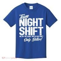Night Shift Meme Gift Team Night Shift Gift Funny Night Shift Gift Kids T-Shirt thumb 0