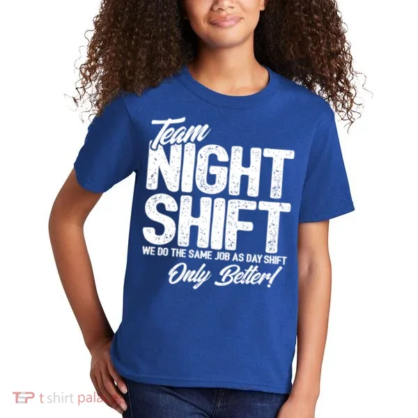 Night Shift Meme Gift Team Night Shift Gift Funny Night Shift Gift Kids T-Shirt