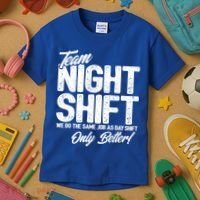 Night Shift Meme Gift Team Night Shift Gift Funny Night Shift Gift Kids T-Shirt thumb 3