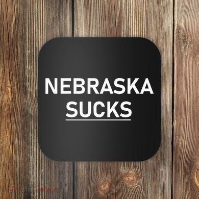 Nebraska Sucks Coaster