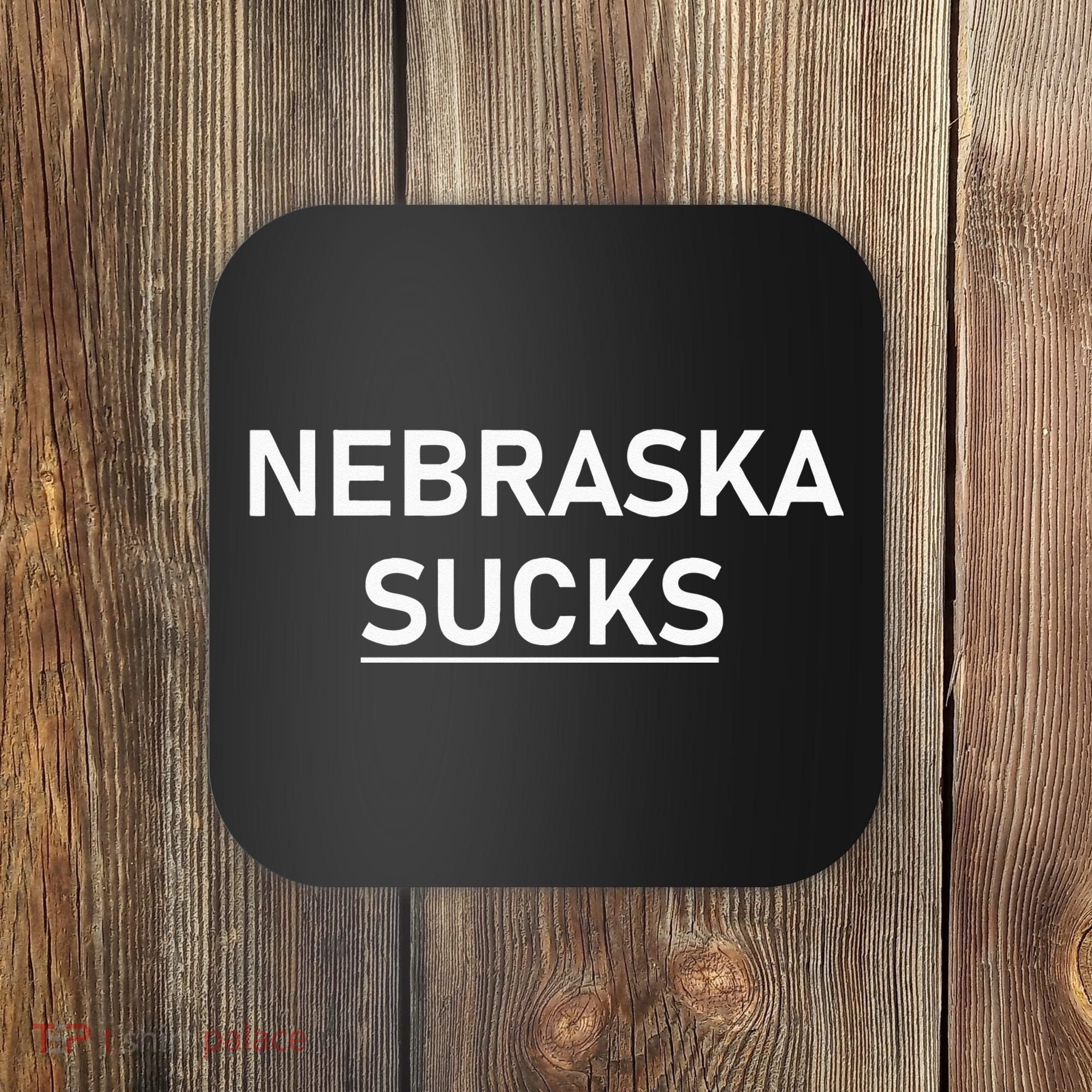 Nebraska Sucks Coaster