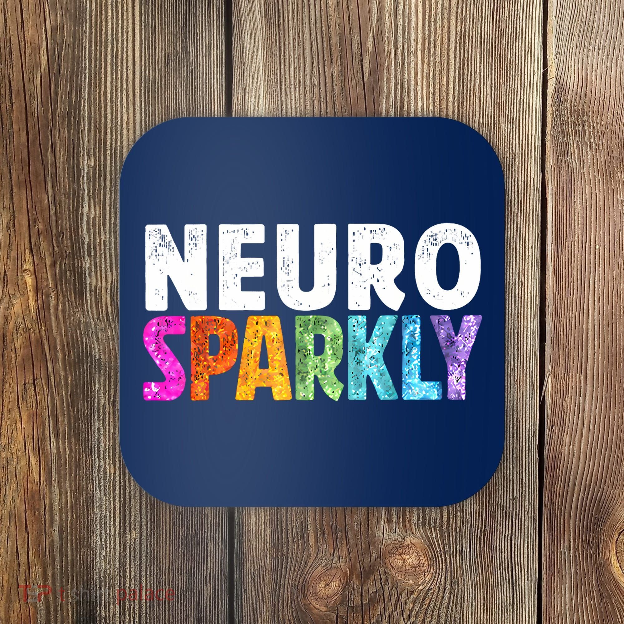 Neuro Sparkly Neurodivergent Neurodivergence ADHD ASD Coaster