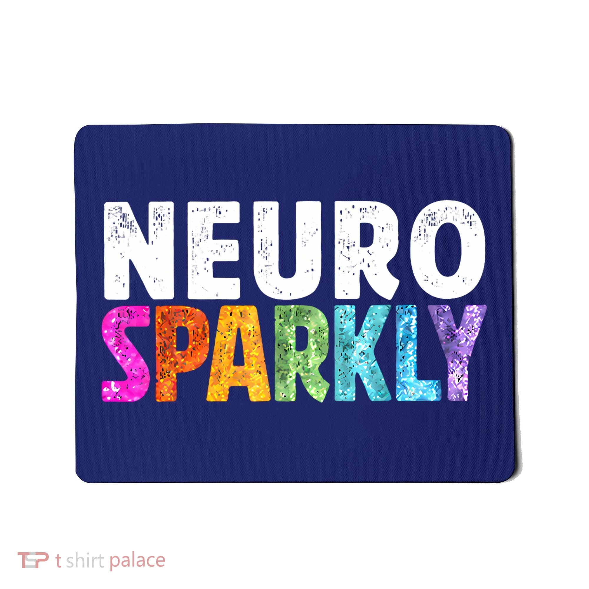 Neuro Sparkly Neurodivergent Neurodivergence ADHD ASD Mousepad