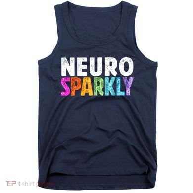 Neuro Sparkly Neurodivergent Neurodivergence ADHD ASD Tank Top