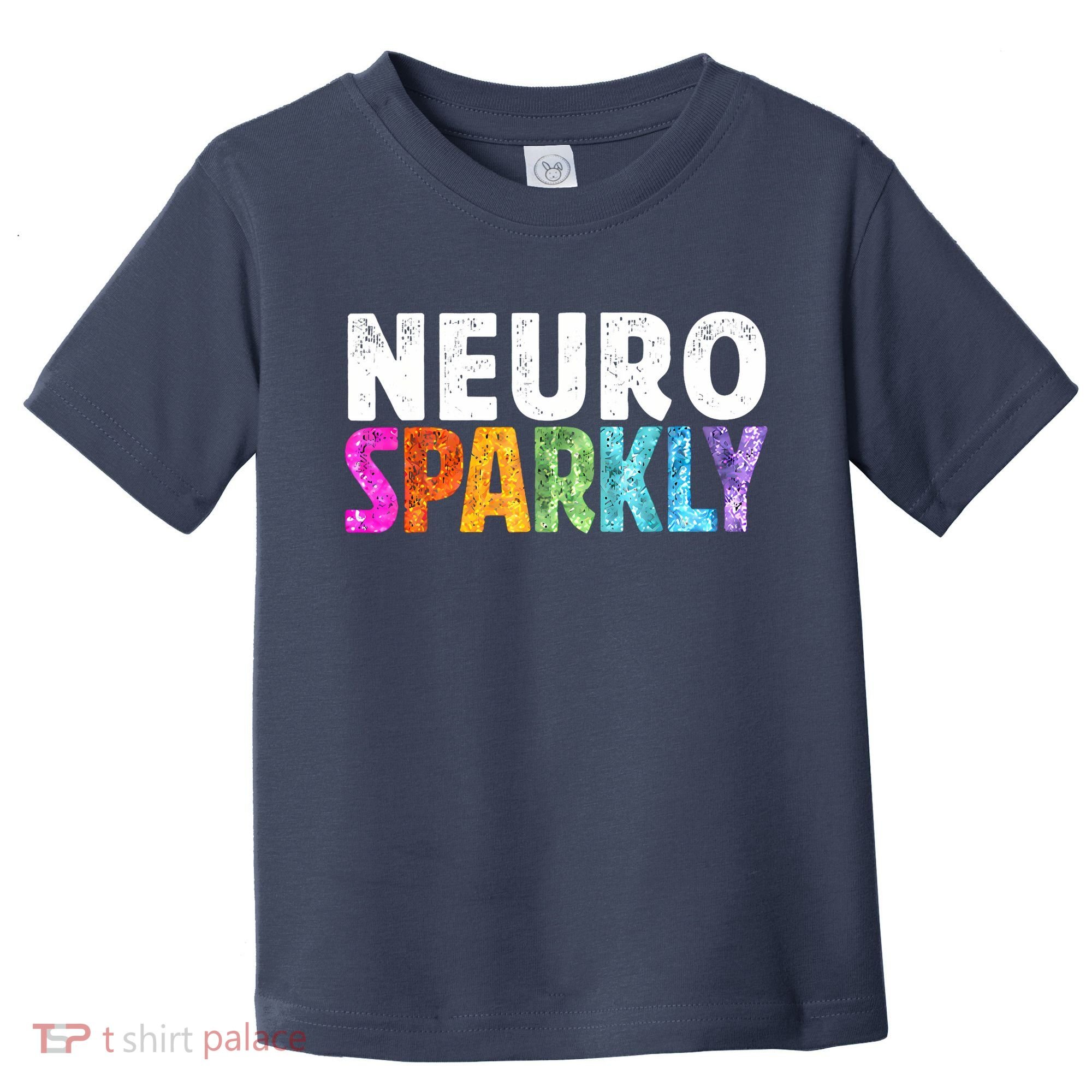 Neuro Sparkly Neurodivergent Neurodivergence ADHD ASD Toddler T-Shirt